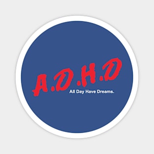 ADHD Dreams Magnet